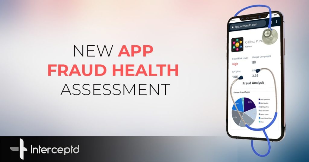 Interceptd Release Free App Fraud Health Assessment to Detect Ad Fraud