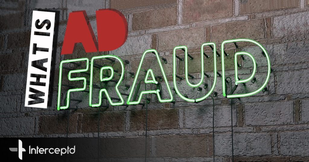 What is Ad Fraud. An Easy Yet Comprehensive Guide
