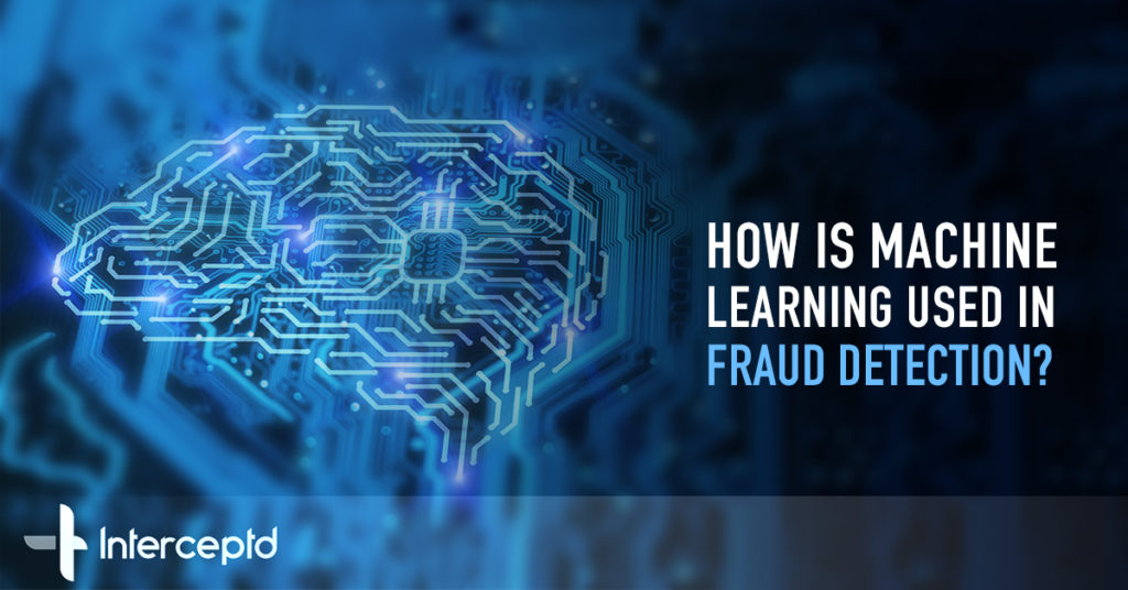 How is machine learning and artificial intelligence used in fraud detection